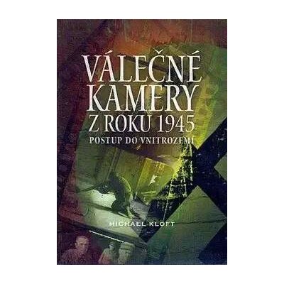 Válečné kamery z roku 1945 - Postup do vnitrozemí DVD – Sleviste.cz