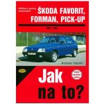 ŠKODA FAVORIT/FORMAN/PICK-UP 1989 - 1994 č. 37 -- Jak na to? - Andrew Hamlin – Zbozi.Blesk.cz