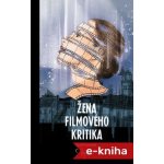 Žena filmového kritika - neznámý autor – Hledejceny.cz