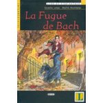 LA FUGUE DE BACH + CD Black Cat Readers FRA Level 3 - BOUT – Hledejceny.cz