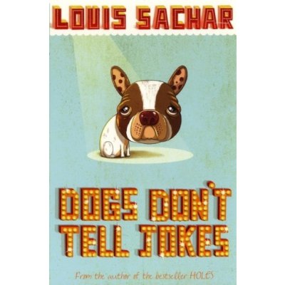 Dogs Don't Tell Jokes Louis Sachar
