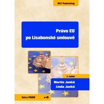 Právo EU po Lisabonské smlouvě - Martin Janků