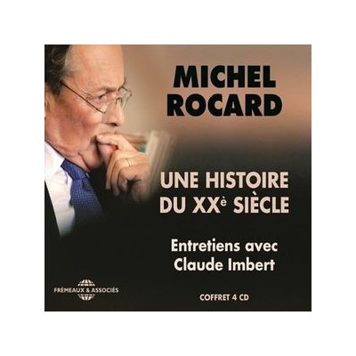 Une Histoire Du Xxe Siecle - Michel Rocard CD – Hledejceny.cz