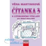 Čítanka 3 s literárními výklady pro učební obory SOU - Věra Martinková – Hledejceny.cz