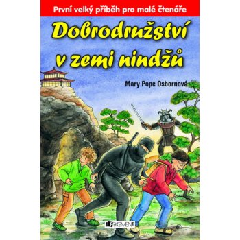 Dobrodružství v zemi nindžů - Mary PopeOsborne, Sal Murdocca, Drahomíra Michnová