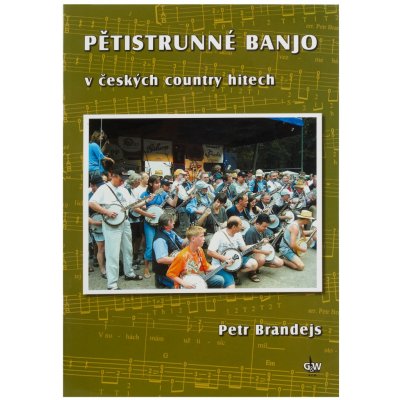 KN Pětistrunné banjo v českých country hitech Petr Brandejs – Zboží Mobilmania