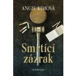 Smrtící zázrak - Angie Kim – Zboží Dáma