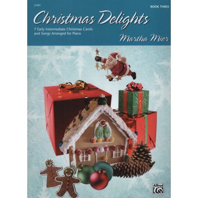 Christmas Delights 3 by Martha Mier vánoční koledy pro mírně pokročilé klavíristy – Hledejceny.cz