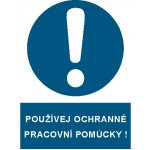 Používej ochranné pracovní pomůcky! | Plast, A4 – Zbozi.Blesk.cz