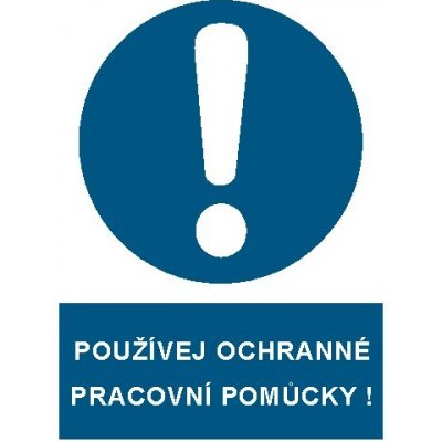 Používej ochranné pracovní pomůcky! | Plast, A4