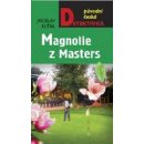 Magnolie z Masters - Jaroslav Kuťák