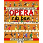 Opera nás baví - Jiřina Marková; Anna Novotná; Jiří Votruba – Hledejceny.cz