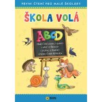 Škola volá ABCD - První čtení pro malé školáky – Hledejceny.cz