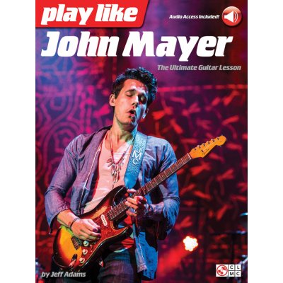 Play Like John Mayer: The Ultimate Guitar Lesson Book/Online Audio