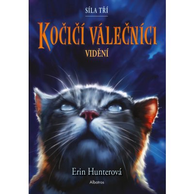 Kočičí válečníci: Síla tří 1 – Vidění – Zbozi.Blesk.cz