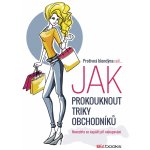 Protivná blondýna radí, jak prokouknout triky obchodníků – Sleviste.cz