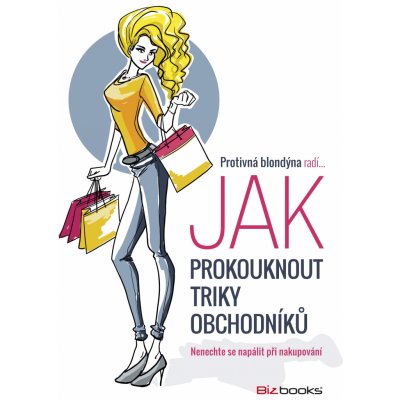 Protivná blondýna radí, jak prokouknout triky obchodníků