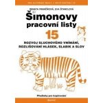 ŠPL 15 - Rozvoj sluchového vnímání - Rozvoj sluchového vnímání, rozlišování hlásek, slabik a slov - Štanclová Eva – Sleviste.cz