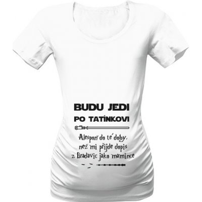 Tričko s potiskem Budu jedi těhotenské dámské bílá – Zboží Mobilmania