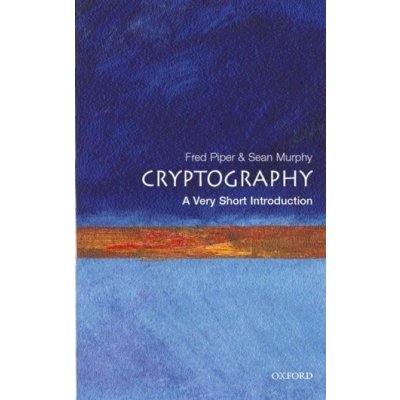 Cryptography: A Very Short Introduction Piper, F. [Paperback]