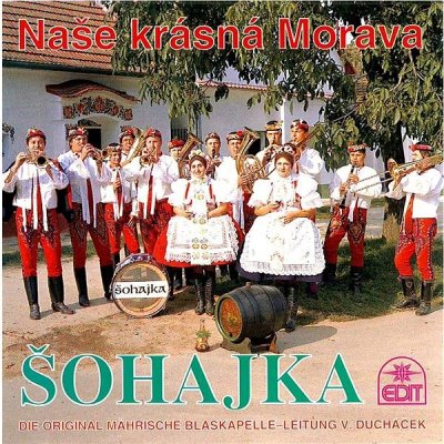 Šohajka - Naše krásná Morava CD – Hledejceny.cz