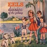 Eels - Daisies Of The Galaxy-Hq- LP – Hledejceny.cz