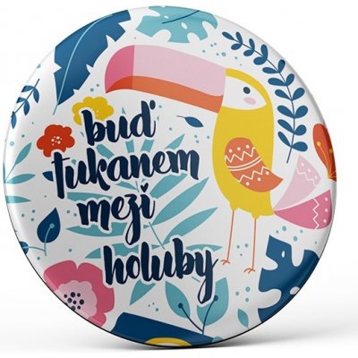 Nekupto magnetka 56mm Buď tukanem – Zboží Mobilmania