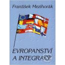 Evropanství a integrace Mezihorák František