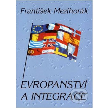 Evropanství a integrace Mezihorák František