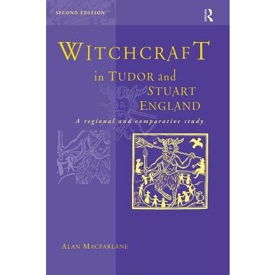 Witchcraft in Tudor and Stuart Engl - A. Macfarlane