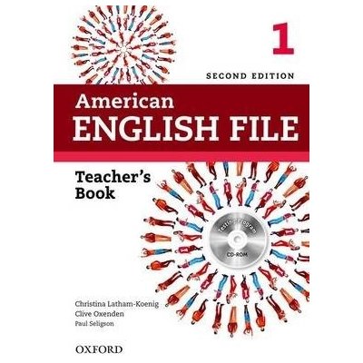 American English File Second Edition Level 1: Teacher's Book with Testing Program CD-ROM - Christina Latham-Koenig, Clive Oxenden, Paul Seligson