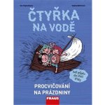 Eva Papoušková, Galina Miklínová - Čtyřka na vodě -- Rozšiřující vzdělávací materiály – Zbozi.Blesk.cz