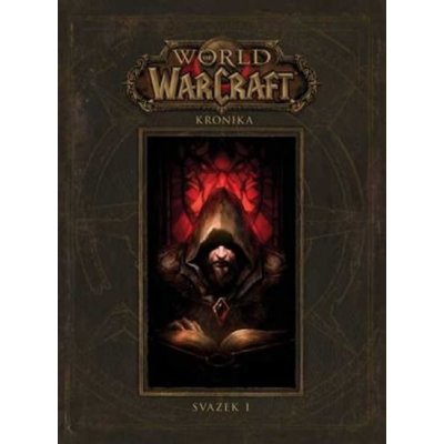 Historie světa World of Warcraft v prvním svazku Kronika 1 – Zbozi.Blesk.cz
