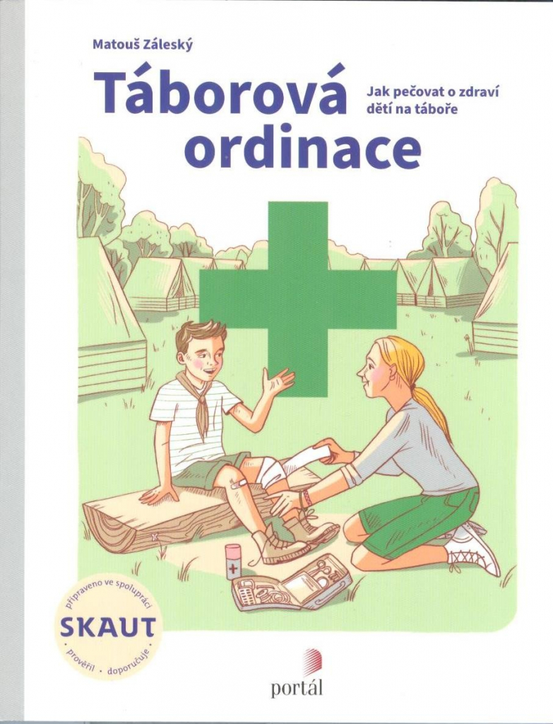 Táborová ordinace - Jak pečovat o zdraví dětí na táboře - Záleský Matouš