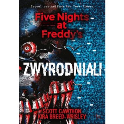 Zwyrodniali. Srebrne oczy. Tom 2. Five Nights at Freddy's – Hledejceny.cz
