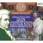 Nebojte se klasiky! 21 W. A. Mozart - Don Giovanni - CD - Wolfgang Amadeus Mozart – Hledejceny.cz