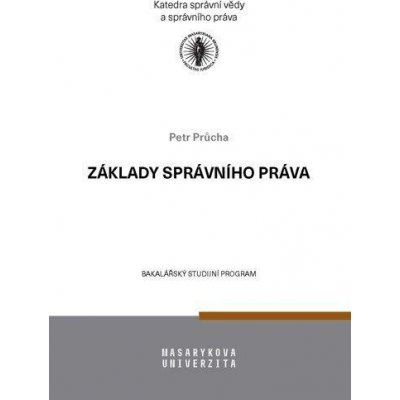 Základy správního práva - Učební text pro bakalářské studium – Zboží Mobilmania