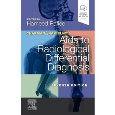 Chapman and Nakielnys Aids to Radiological Differential Diagnosis - Hameed Rafiee