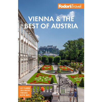 Fodor's Vienna & the Best of Austria: With Salzburg & Skiing in the Alps Fodor's Travel GuidesPaperback