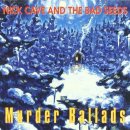 Cave Nick & Bad Seeds - Murder Ballads -Coll. Ed CD