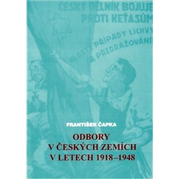 Odbory v českých zemích v letech 1918-1948 František Čapka