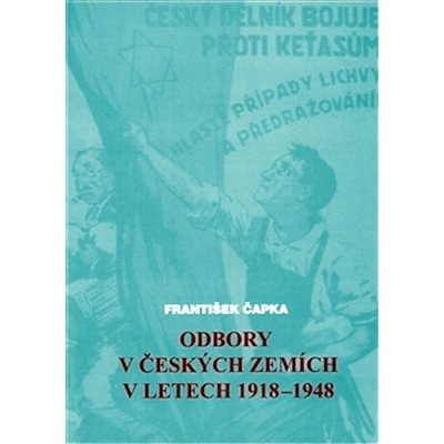 Odbory v českých zemích v letech 1918-1948 František Čapka – Hledejceny.cz