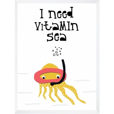 Dětský plakát Potřebuji vitamín moře 30X40 cm + bílý rám