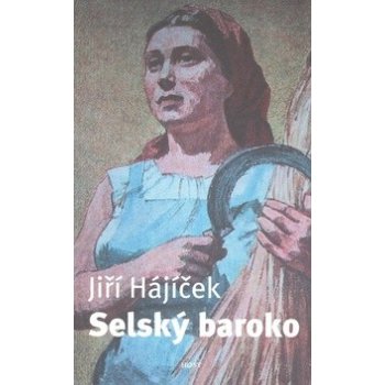 Selský baroko - Jiří Hájíček