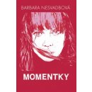 Momentky - Nesvadbová Barbara