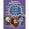 Noty a zpěvník Wise Publications Noty pro piano I Can Play That! Classical Masterpieces