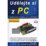 Udělejte si z PC... 2. díl -- užitečný stroj a ovládejte porty ve Windows... - Matoušek David – Hledejceny.cz