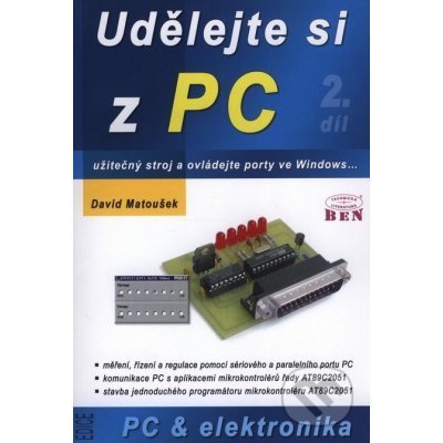 Udělejte si z PC... 2. díl -- užitečný stroj a ovládejte porty ve Windows... - Matoušek David – Zboží Mobilmania