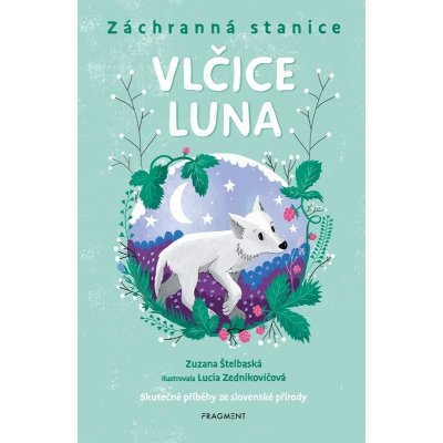 Záchranná stanice - Vlčice Luna - Zuzana Štelbaská