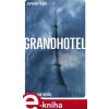 Elektronická kniha Grandhotel. Román nad mraky - Jaroslav Rudiš